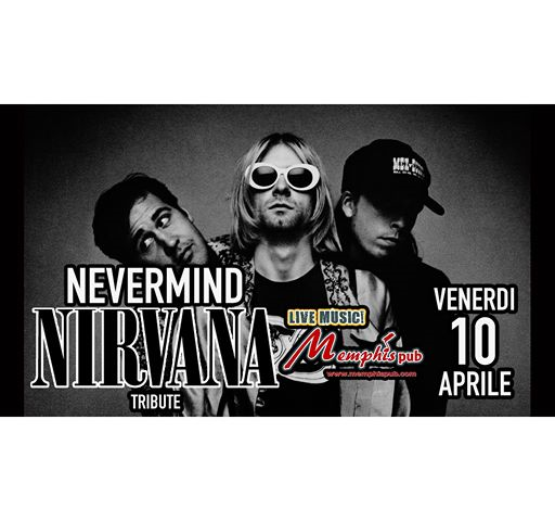 Nevermind Nirvana tribute at Memphis