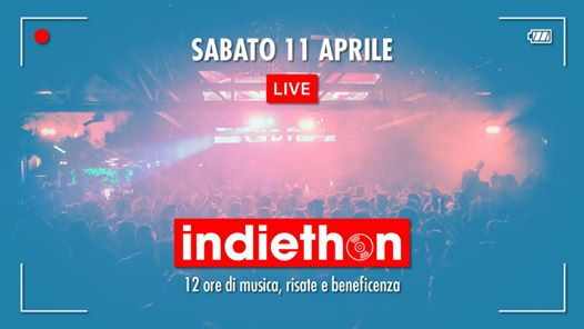 Indiethon LIVE - 12h. di musica, risate e beneficenza