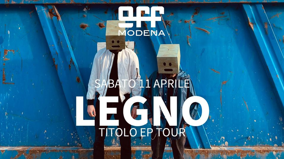 Rinviato - LEGNO at OFF Modena -