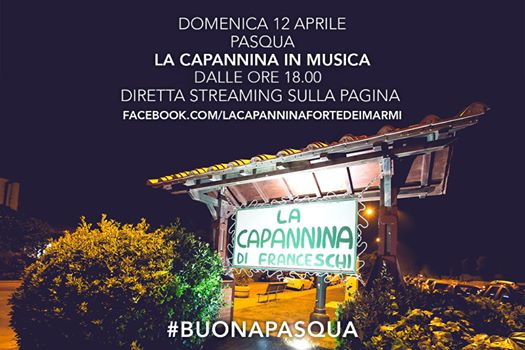Capannina in Musica - Domenica 12 Aprile Pasqua