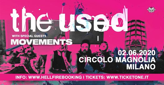 The Used + Movements | Circolo Magnolia, Milano