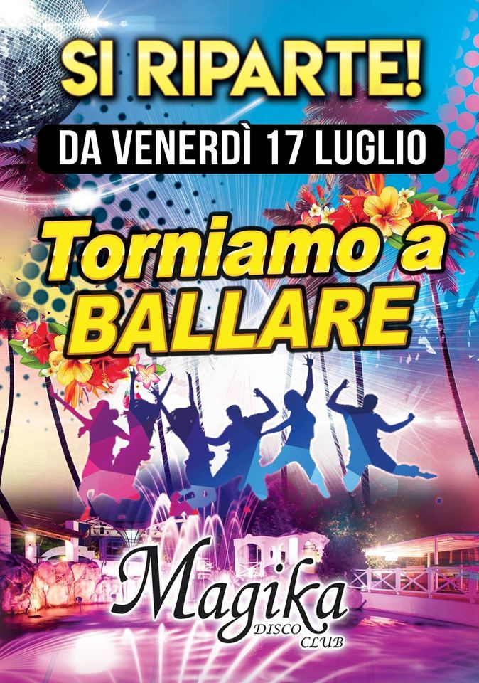 Magika Disco Club - Venerdì 17 Luglio - Torniamo a Ballare!