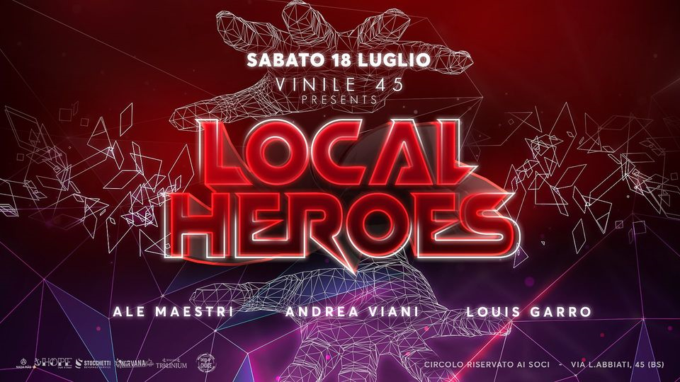 Local Heroes - Sabato 18 Luglio