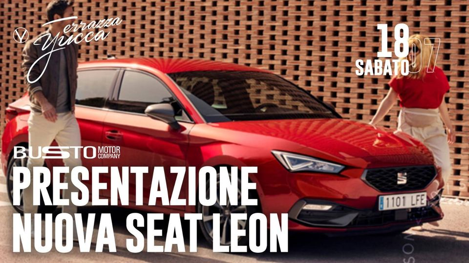 Presentazione Nuova SEAT Leon | Terrazza Yucca
