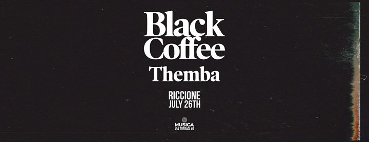 MusicaRiccione Nobody's Perfect w/ Black Coffee b2b Themba