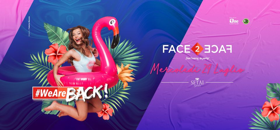 ★ Face2Face Party ★ MERC. 29/7 @ Setai Garden ★
