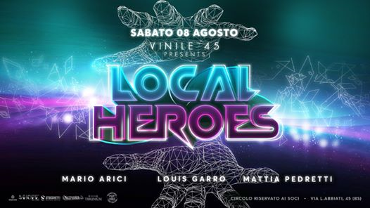 Local Heroes - Sabato 08 Agosto