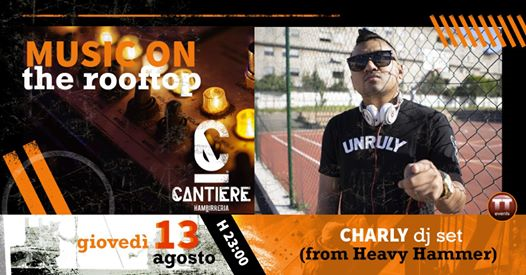 13.08 | Charly from Heavy Hammer on the rooftop \\\ @Cantiere