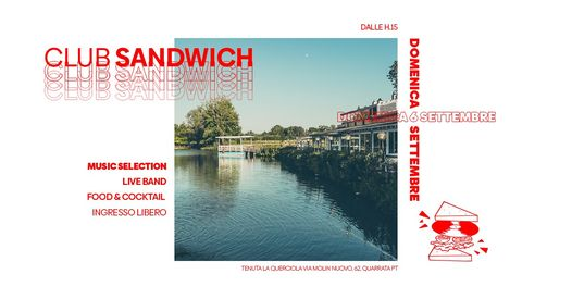 Club Sandwich - music selection,live bands,streetfood & cocktail
