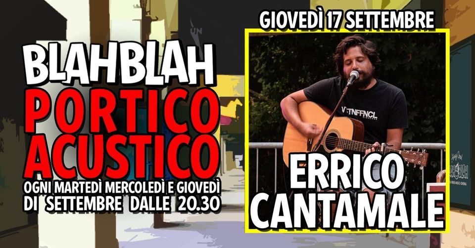 ERRICO CANTAMALE - Portico Acustico - at Blah Blah