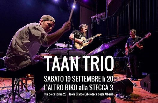 TAAN Trio @L'Altro BIKO alla Stecca 3.0