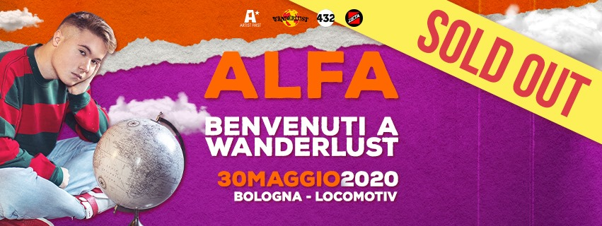 ANNULLATO // SOLD OUT // Alfa - Benvenuti a Wanderlust at Locomotiv Club