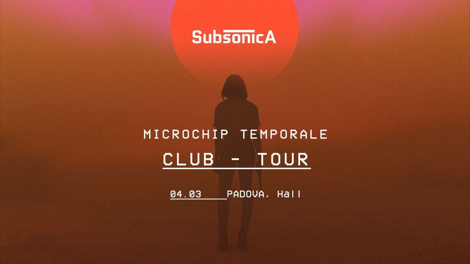 SOLD OUT - Subsonica, Microchip Temporale Club Tour - Padova