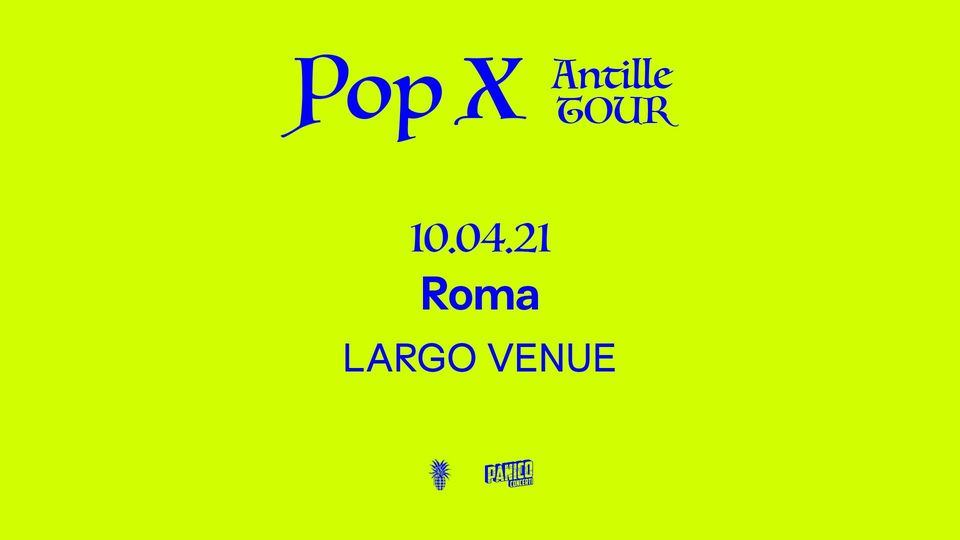 Pop X • Largo Venue • Roma
