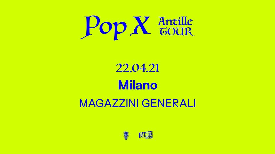 Pop X • Magazzini Generali • Milano