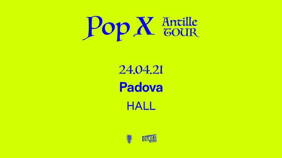 Pop X • Hall • Padova