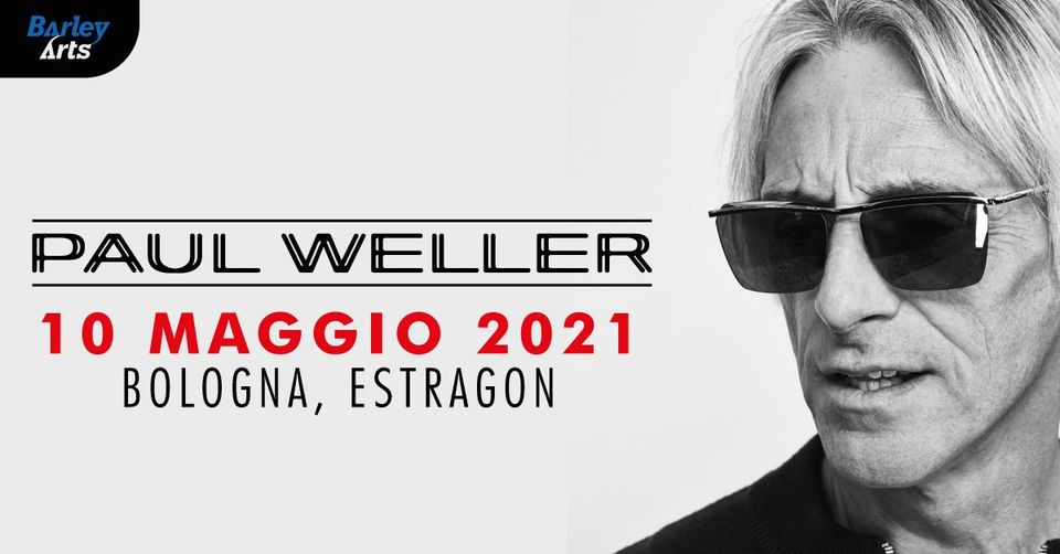 Paul Weller | Estragon Club, Bologna