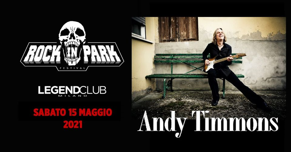 Andy Timmons + guest // 15.05.21 at Rock In Park NUOVA DATA