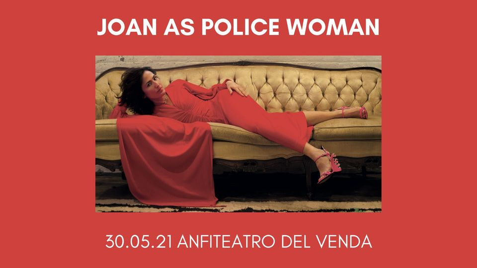 Joan As Police Woman - Anfiteatro del Venda - 30 maggio 2021
