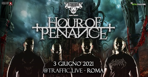 03.06: Hour of Penance at Traffic Live; Roma
