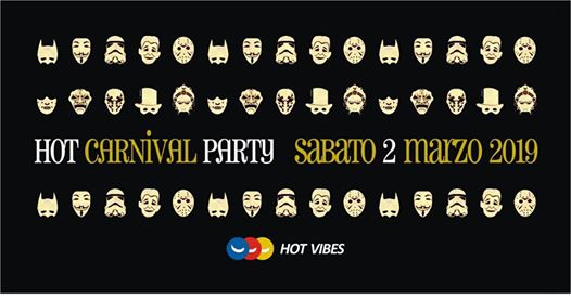 Hot Carnival Party - Sabato 2 Marzo - Hot Vibes@Banano Tsunami