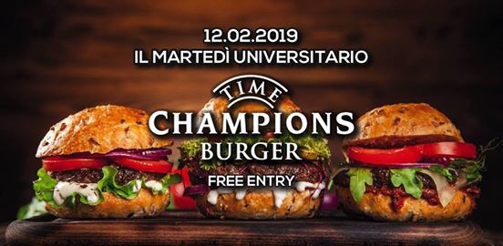 Martedi Universitario • Champions Burger • Free Entry