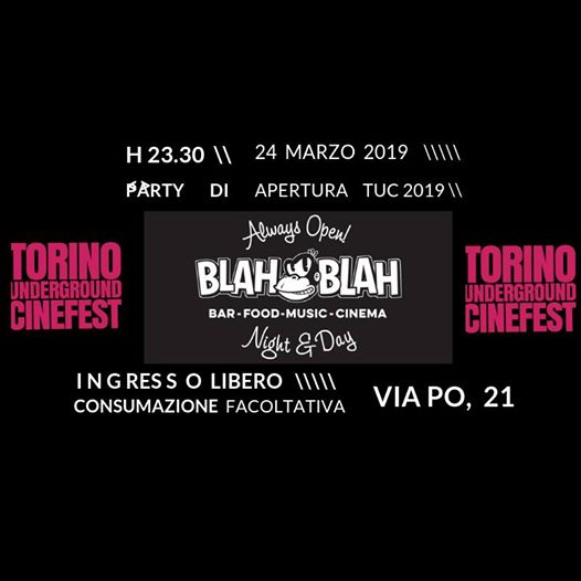 6° Torino Underground Cinefest - Party di apertura al Blah Blah