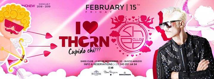 Ven 15 Febbraio - I Love Thorn // Cupido chi?
