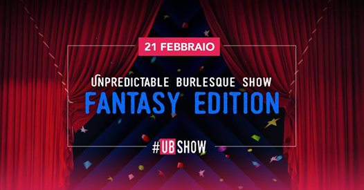 Unpredictable Burlesque Show - Fantasy Edition