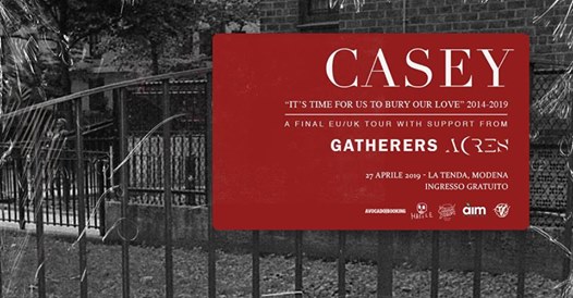 Casey final tour w/Gatherers, Acres | La Tenda - Free entry