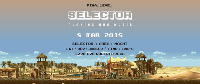 Selector + Area & Nacht / The Final Level - Closing Party