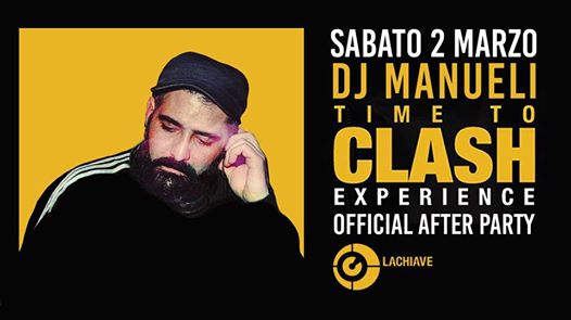 Time To Clash Experience official After party w/Dj Manueli_02/03