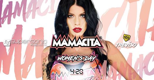 Mamacita • Festa della Donna • Supersonic Music Arena • Treviso