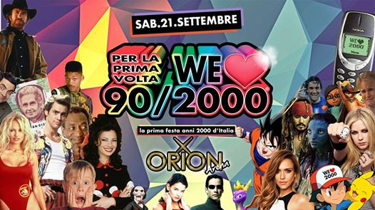We Love 90/2000 ROMA Inaugurazione Orion - Sab 21 Set! FreeEntry