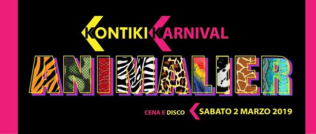 Sabato 2 Marzo - Carnevale Animalier in Maschera - Kontiki