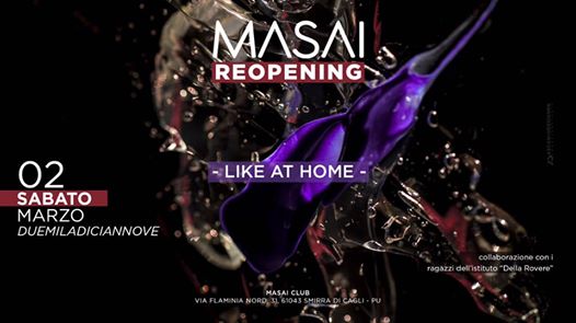Re-Opening Masai Club - Like At Home - Sabato 2 Marzo