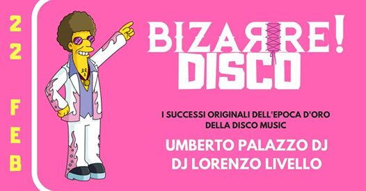 DISCO MUSIC Bizarre Palazzo & Livello DJs