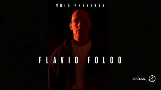 VOID • Special Guest : Flavio Folco • Free Entry