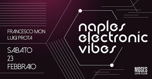 Naples Eletronic Vibes Vol-2 At Moses Live Club