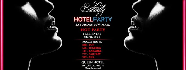 Butterfly 02.03 MILAN Hotel - HOT PARTY - Free until 00:30