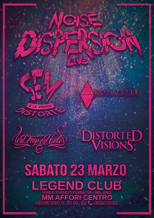 Noise Dispersion Live 23 Marzo - Legend Club