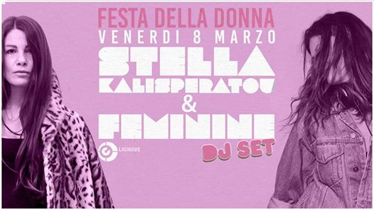 Festa della Donna w/ Stella & Feminine_ 08/03