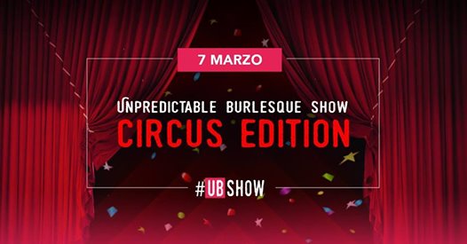 Unpredictable Burlesque Show - Circus Edition