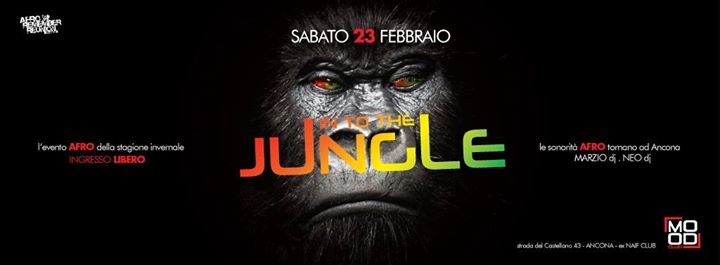 Sabato 23 Febbraio 'intothe Jungle' presso MoodClub - Ancona