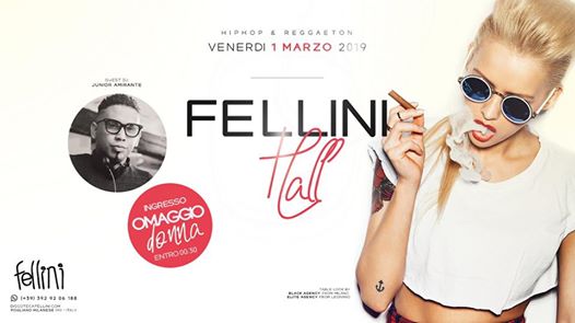 Fellini Hall • Hip Hop Reggaeton Dancehall • Ven 01 Marzo