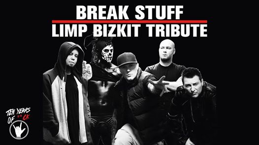 Limp Bizkit tribute w/Break Stuff