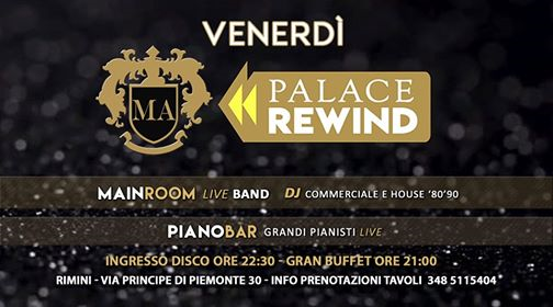 MA Palace Rewind Venerdì 18 Ottobre