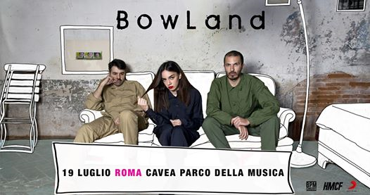 BowLand - Roma - 19.07.19