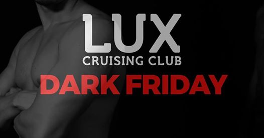 LUX CLUB - Dark Friday