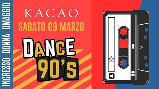 Dance 90's - Sabato Notte 09.03 - Ingresso Donna Omaggio